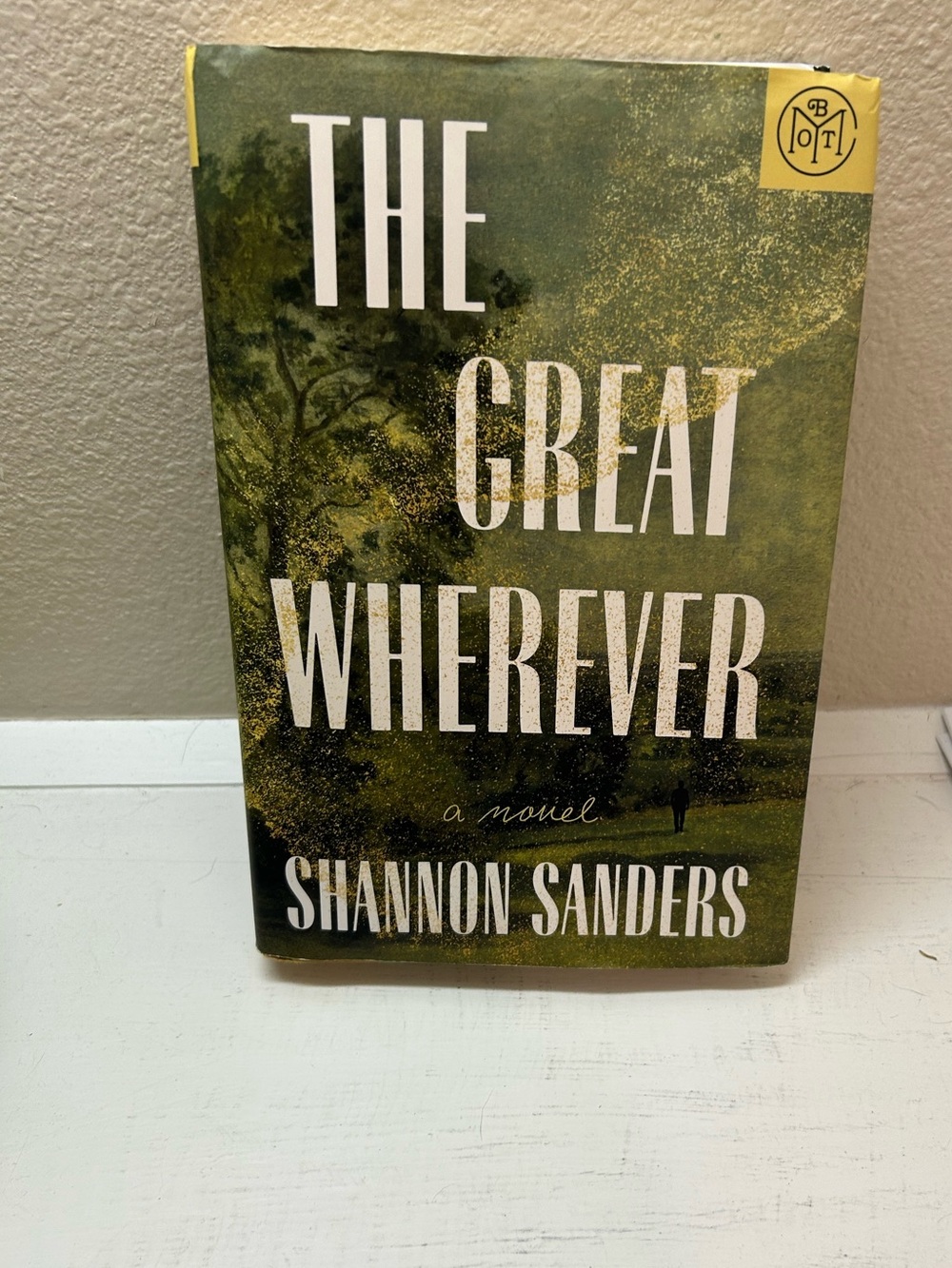 The Great Wherever by Shannon Sanders (July 2026 Book Of The Month Club Book)